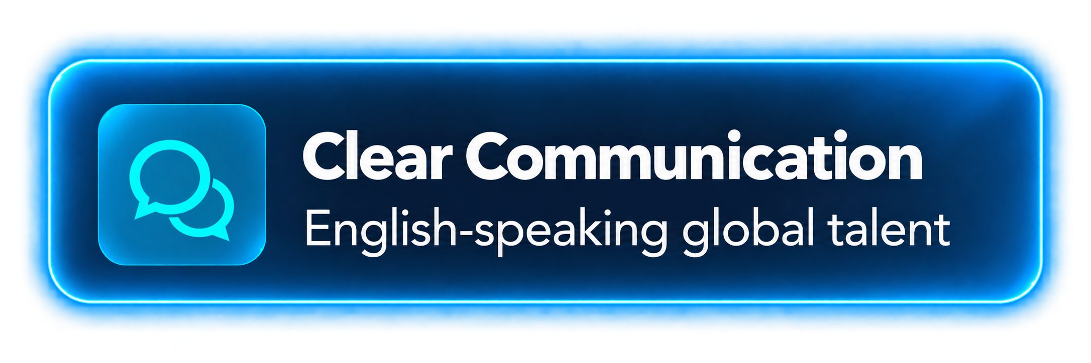 Clear Communication. English-speaking global talent.